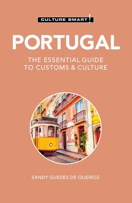 Portugal - Culture Smart!: The Essential Guide to Customs & Culture (Pinto Basto Sandy)(Paperback)