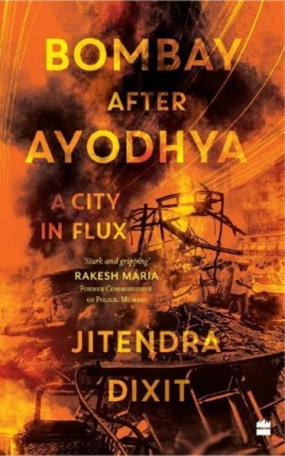 Bombay after Ayodhya - A City in Flux (Dixit Jitendra)(Paperback / softback)