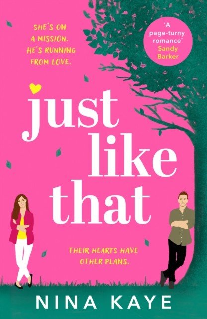 Just Like That - The perfect feel-good romance to make you smile (Kaye Nina)(Paperback / softback)