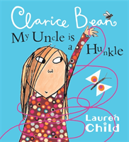 My Uncle is a Hunkle says Clarice Bean (Child Lauren)(Paperback / softback)