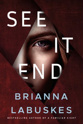See It End (Labuskes Brianna)(Paperback)