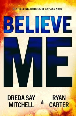 Believe Me (Mitchell Dreda Say)(Paperback)