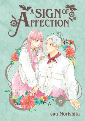 A Sign of Affection 6 (Morishita Suu)(Paperback)