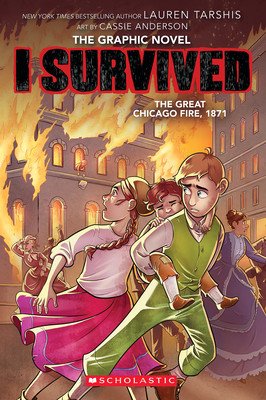 I Survived the Great Chicago Fire, 1871 (I Survived Graphic Novel #7) (Tarshis Lauren)(Paperback)