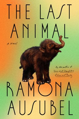 The Last Animal (Ausubel Ramona)(Pevná vazba)