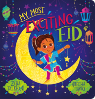 My Most Exciting Eid (Talkhani Zeba)(Board book)