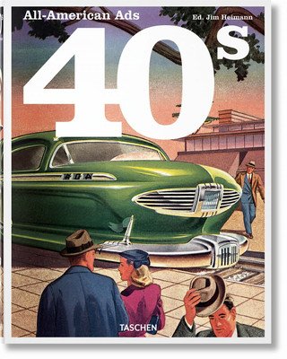 All-American Ads of the 40s (Taschen)(Pevná vazba)