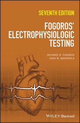 Fogoros' Electrophysiologic Testing (Fogoros Richard N.)(Pevná vazba)
