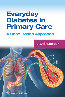 Everyday Diabetes in Primary Care: A Case-Based Approach (Shubrook Jay)(Paperback)