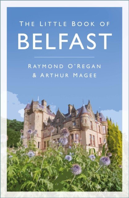 Little Book of Belfast (O'Regan Raymond)(Paperback / softback)
