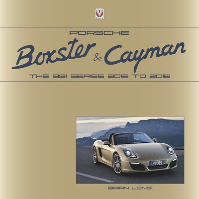 Porsche Boxster and Cayman: The 981 Series 2012 to 2016 (Long Brian)(Pevná vazba)