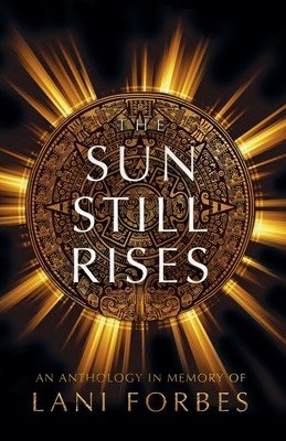 The Sun Still Rises (Kendig Ronie)(Paperback)