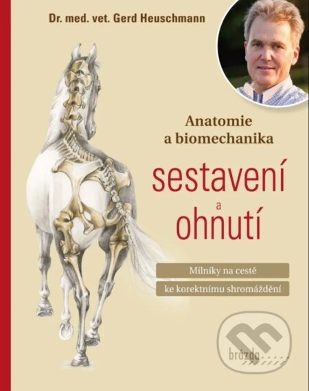 Anatomie a biomechanika sestavení a ohnutí - Gerhard Heuschmann