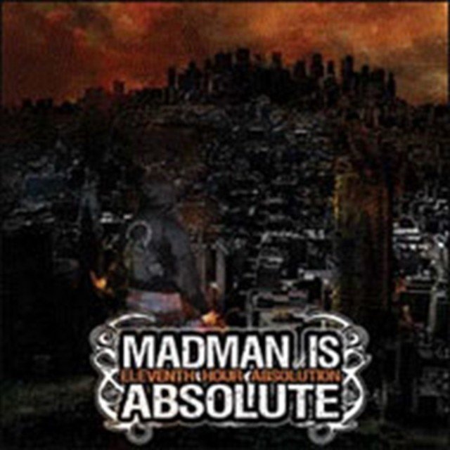 Eleventh Hour Absolution (Madman Is Absolute) (CD / Album)