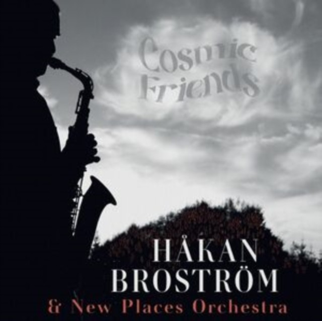 Hkan Brostrm & New Places Orchestra: Cosmic Friends (Hkan Brostrm & New Places Orchestra) (CD / Album)