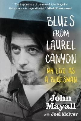 Blues from Laurel Canyon: John Mayall: My Life as a Bluesman (Mayall John)(Pevná vazba)