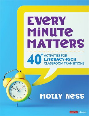 Every Minute Matters [Grades K-5]: 40+ Activities for Literacy-Rich Classroom Transitions (Ness Molly K.)(Paperback)