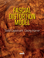 Fascial Distortion Model - Philosophy, principles and clinical applications (Capistrant Todd)(Paperback / softback)