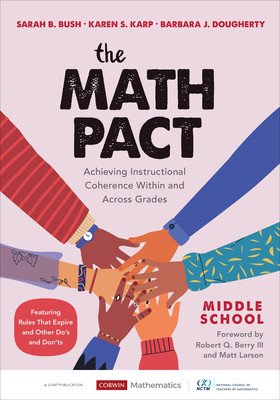 The Math Pact, Middle School: Achieving Instructional Coherence Within and Across Grades (Bush Sarah B.)(Paperback)