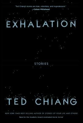 Exhalation: Stories (Chiang Ted)(Pevná vazba)