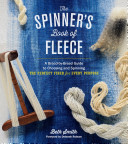 The Spinner's Book of Fleece: A Breed-By-Breed Guide to Choosing and Spinning the Perfect Fiber for Every Purpose (Smith Beth)(Pevná vazba)