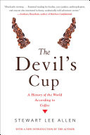 The Devil's Cup: A History of the World According to Coffee: A History of the World According to Coffee (Allen Stewart Lee)(Paperback)