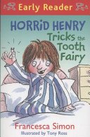 Horrid Henry Early Reader: Horrid Henry Tricks the Tooth Fairy - Book 22 (Simon Francesca)(Paperback / softback)