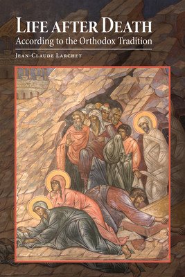 Life After Death According to the Orthodox Tradition (Larchet Jean-Claude)(Paperback)
