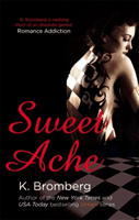 Sweet Ache - (The Driven Series) (Bromberg K.)(Paperback / softback)