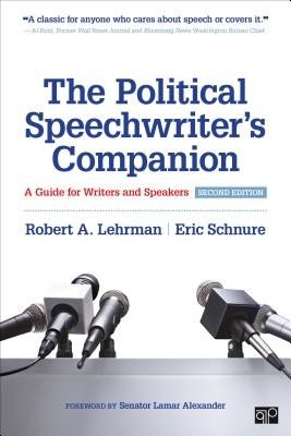 The Political Speechwriter′s Companion: A Guide for Writers and Speakers (Lehrman Robert A.)(Paperback)