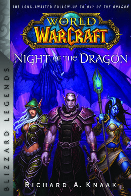 World of Warcraft: Night of the Dragon: Blizzard Legends (Knaak Richard A.)(Paperback)