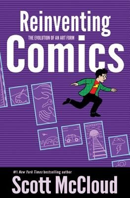 Reinventing Comics: The Evolution of an Art Form (McCloud Scott)(Paperback)