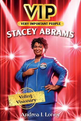 Vip: Stacey Abrams: Voting Visionary (Loney Andrea J.)(Paperback)