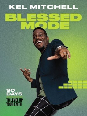 Blessed Mode: 90 Days to Level Up Your Faith (Mitchell Kel)(Pevná vazba)