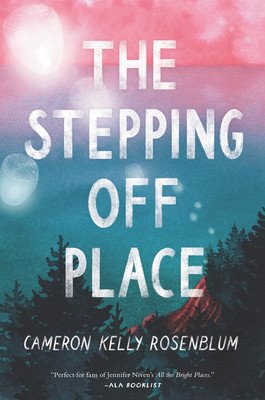 The Stepping Off Place (Rosenblum Cameron Kelly)(Paperback)