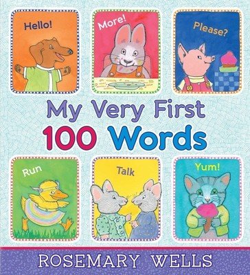 My Very First 100 Words (Wells Rosemary)(Pevná vazba)