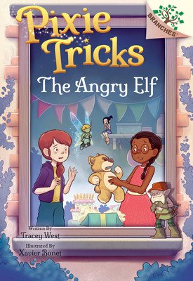 The Angry Elf: A Branches Book (Pixie Tricks #5) (West Tracey)(Pevná vazba)