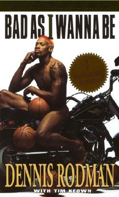 Bad as I Wanna Be (Rodman Dennis)(Mass Market Paperbound)