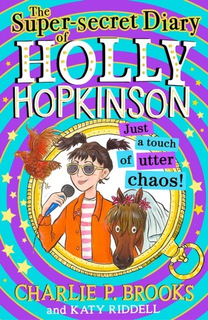 Super-Secret Diary of Holly Hopkinson: Just a Touch of Utter Chaos (Brooks Charlie P.)(Paperback / softback)
