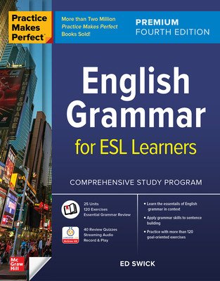 Practice Makes Perfect: English Grammar for ESL Learners, Premium Fourth Edition (Swick Ed)(Paperback)