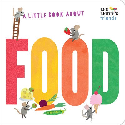 A Little Book about Food (Lionni Leo)(Board Books)