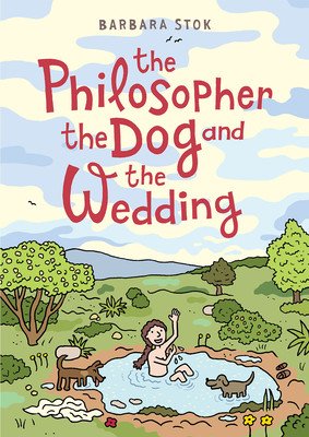 The Philosopher, the Dog and the Wedding: The Story of the Infamous Female Philosopher Hipparchia (Stok Barbara)(Paperback)