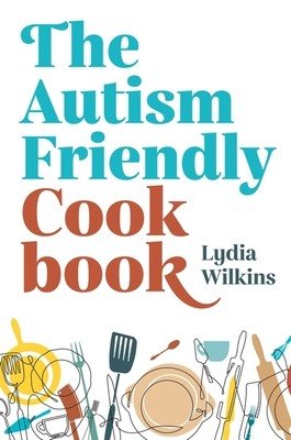 The Autism-Friendly Cookbook (Wilkins Lydia)(Paperback)