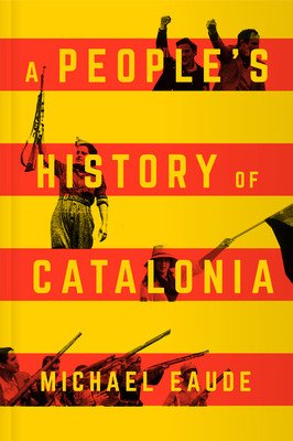 A People's History of Catalonia (Michael Eaude Eaude)(Paperback)
