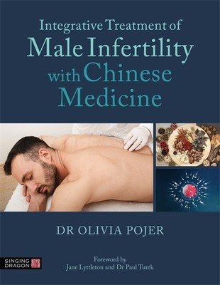 Integrative Treatment of Male Infertility with Chinese Medicine (Pojer Olivia)(Paperback)