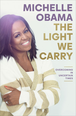 The Light We Carry: Overcoming in Uncertain Times (Obama Michelle)(Pevná vazba)