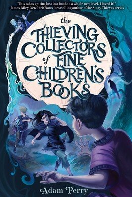 The Thieving Collectors of Fine Children's Books (Perry Adam)(Paperback)