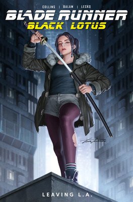 Blade Runner Black Lotus: Leaving L.A. (Graphic Novel) (Collins Nancy)(Paperback)