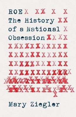 Roe: The History of a National Obsession (Ziegler Mary)(Pevná vazba)