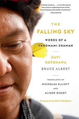 The Falling Sky: Words of a Yanomami Shaman (Kopenawa Davi)(Paperback)